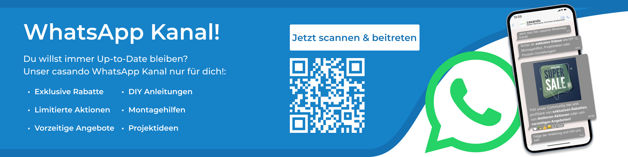 Das Bild zeigt ein rechteckiges Banner zur Bewerbung eines WhatsApp-Kanal-Abonnements der Firma casando, das sich auf Haus- und Gartenthemen spezialisiert hat. Auf der linken Seite des Banners befindet sich ein grauer QR-Code, der zum Abonnieren des Kanals gescannt werden kann. Rechts vom QR-Code ist ein modernes Smartphone abgebildet, auf dessen Bildschirm die Benutzeroberfläche des WhatsApp-Kanals dargestellt ist. Neben dem Smartphone sind in sicherlich farbneutralen Schriftarten mehrere Vorteile eines Kanal-Abonnements aufgeführt. Dazu gehören exklusive Rabatte sowie DIY-Anleitungen rund um die Themen Haus und Garten. Unterhalb dieser Liste befinden sich Anweisungen in deutscher Sprache, die erklären, wie man den Kanal durch Scannen des QR-Codes betreten kann. Der Hintergrund des Banners ist schlicht gehalten, um den Fokus auf den Inhalt zu lenken und eine klare Übersichtlichkeit zu gewährleisten.