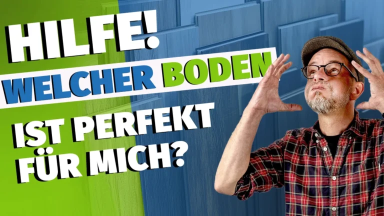 Coverbild eines YouTube-Videos mit dem Titel: 'Hilfe! Welcher Boden ist perfekt für mich?'. Rechts im Bild steht ein Mann mit Brille, Mütze und kariertem Hemd, der verzweifelt die Hände hebt. Im Hintergrund sind verschiedene Bodenpaneele in Blau zu sehen, links ist ein grüner Farbverlauf. Der Text ist in Weiß, Blau und Grün hervorgehoben
